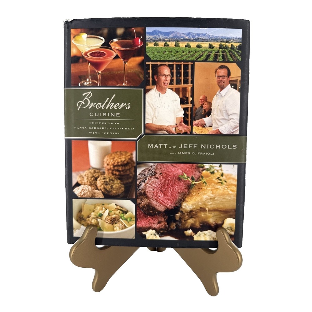 Brothers Cuisine Recipes from‎ Santa Barbara CA Wine Country Signed 1st Ed